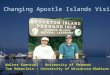 The Changing Apostle Islands Visitor Walter Kuentzel – University of Vermont Tom Heberlein – University of Wisconsin-Madison