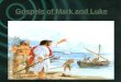 Gospels of Mark and Luke. Mark: the Author John whose surname is Mark –Acts 12:25; 15:37,39; 13:5,13 Mark and Peter were companions who enjoyed a close