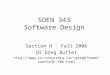 SOEN 343 Software Design Section H Fall 2006 Dr Greg Butler  gregb/home/soen343h-f06.html