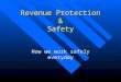 Revenue Protection & Safety How we work safely everyday