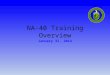 NA-40 Training Overview January 31, 2014. EOTA Qualification Standards