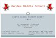SIXTH GRADE PARENT NIGHT 2014 Dundee Middle School Dr. Schumacher - Principal Mrs. Cumpata- Assistant Principal Lisa Vehrs –Counselor Jessica Jagielo -