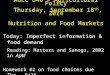 AGEC 640 – Agricultural Policy Thursday, September 18 th, 2014 Nutrition and Food Markets Today: Imperfect information & food demand Reading: Masters and