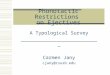 Phonotactic Restrictions on Ejectives A Typological Survey ___________________________ Carmen Jany cjany@csusb.edu