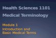 Health Sciences 1101 Medical Terminology Module 1 Introduction and Basic Medical Terms