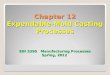 Chapter 12 Expendable-Mold Casting Processes EIN 3390 Manufacturing Processes Spring, 2012