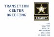 TRANSITION CENTER BRIEFING ETS CHAPTER MEDICAL RETIREMENT OFFICERS DD FORM 214