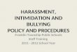 HARASSMENT, INTIMIDATION AND BULLYING POLICY AND PR0CEDURES Franklin Township Public Schools Staff Training 2011 - 2012 School Year