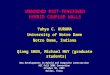 UNBONDED POST-TENSIONED HYBRID COUPLED WALLS Yahya C. KURAMA University of Notre Dame Notre Dame, Indiana Qiang SHEN, Michael MAY (graduate students) New