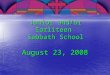 Junior and/or Earliteen Sabbath School August 23, 2008