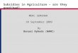 Subsidies in Agriculture – are they good/bad? MERC SEMINAR 10 September 2009 By Bonani Nyhodo (NAMC)