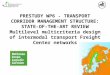 PRESTUDY WP6 - TRANSPORT CORRIDOR MANAGEMENT STRUCTURE: STATE-OF-THE-ART REVIEW Multilevel multicriteria design of intermodal transport Freight Center