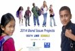 2014 Bond Issue Projects September 22, 2014. On August 5, 2014 the voters of South Lake Schools passed a $25 million bond proposal This PowerPoint will