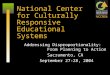 National Center for Culturally Responsive Educational Systems Addressing Disproportionality: From Planning to Action Sacramento, CA September 27-28, 2004