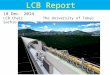1 18 Dec. 2014 LCB Chair The University of Tokyo Sachio Komamiya LCB Report