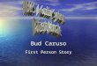 Bud Caruso First Person Story. As A Youth! Born Three Months Premature As A Youth! Born Three Months Premature