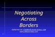 1 NegotiatingAcrossBorders Catherine Lee, clee@cdlassociates.com clee@cdlassociates.com 