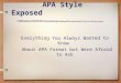 APA Style Exposed Everything You Always Wanted to Know About APA Format but Were Afraid to Ask