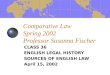 Comparative Law Spring 2002 Professor Susanna Fischer CLASS 36 ENGLISH LEGAL HISTORY SOURCES OF ENGLISH LAW April 15, 2002