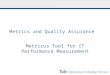Metrics and Quality Assurance Metricus Tool for IT Performance Measurement