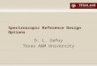 Spectroscopic Reference Design Options D. L. DePoy Texas A&M University