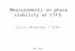 Measurements on phase stability at CTF3 Giulio Morpurgo / CERN IWLC 2010