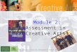 Module 2: Assessment in Creative Arts © 2006 Curriculum K-12 Directorate, NSW Department of Education and Training