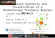 Automated Synthesis and Visualization of a Chemotherapy Treatment Regimen Network Jeremy Warner M.D., M.S. Peter Yang M.D. Gil Alterovitz Ph.D. Harvard-MIT