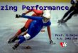 Optimizing Performance Optimizing Performance in Sport in Sport Prof. G.Galanti Prof. G.Galanti A.A. 2002-2003 A.A. 2002-2003