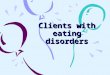 Clients with eating disorders. Underlying emotional conflicts – dealt with by destructive food related behavior
