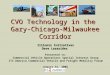 CVO Technology in the Gary-Chicago-Milwaukee Corridor Illinois Initiatives Dave Lazarides Presented to: Commercial Vehicle Operations Special Interest