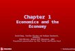 © The McGraw-Hill Companies, 2005 Chapter 1 Economics and the Economy David Begg, Stanley Fischer and Rudiger Dornbusch, Economics, 8th Edition, McGraw-Hill