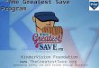 KinderVision Foundation  promoting safety and self esteem through education “The Greatest Save” Program “The Greatest Save” Program