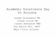 Academic Excellence Day In Arizona Joseph Drazkowski MD Joseph Sirven MD Leanne Andreasen MBA Kay Wellik MLS, AHIP Mayo Clinic Arizona