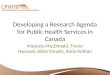 Developing a Research Agenda for Public Health Services in Canada Marjorie MacDonald, Trevor Hancock, Gilles Paradis, Anita Kothari