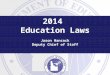 2014 Education Laws Jason Hancock Deputy Chief of Staff