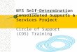 NYS Self-Determination Consolidated Supports & Services Project Circle of Support (COS) Training