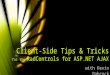 Client-Side Tips & Tricks for the RadControls for ASP.NET AJAX with Kevin Babcock