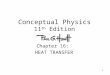 1 Conceptual Physics 11 th Edition Chapter 16: HEAT TRANSFER