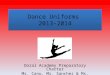 Dance Uniforms 2013-2014 Doral Academy Preparatory Charter Ms. Canu, Ms. Sanchez & Ms. Vega