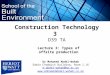 Construction Technology 3 D39 TA Dr Mohamed Abdel-Wahab Edwin Chadwick Building, Room 1.16 m.abdel-wahab@hw.ac.uk  Lecture
