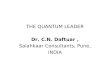 THE QUANTUM LEADER Dr. C.N. Daftuar, Salahkaar Consultants, Pune, INDIA