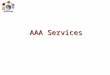 AAA Services. 2 è Authentication è Authorization è Accounting