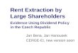 Rent Extraction by Large Shareholders Evidence Using Dividend Policy in the Czech Republic Jan Bena, Jan Hanousek CERGE-EI, new version soon