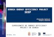 Aleksandar Durkovic Project Director SERBIA ENERGY EFFICIENCY PROJECT SEEP EXPERIENCES OF ENERGY EFFICIENCY PROJECT IN SERBIA November, 2011