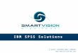 Www.smartvision-me.com IBM SPSS Solutions A SELECT INTERNATIONAL COMPANY