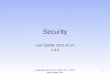 Security Last Update 2013.10.14 1.0.0 Copyright Kenneth M. Chipps Ph.D. 2013  1