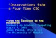 “Observations from a Four Time CIO” “From the Backroom to the Boardroom” Seminars on Academic Computing August 7, 2001 James Penrod, VPIS & CIO The University