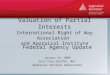 Valuation of Partial Interests International Right of Way Association and Appraisal Institute Federal Agency Update January 13, 2009 Eric Paul Griffin,