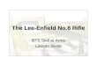 The Lee-Enfield No.8 Rifle BTS Skill at Arms Lesson 05-06
